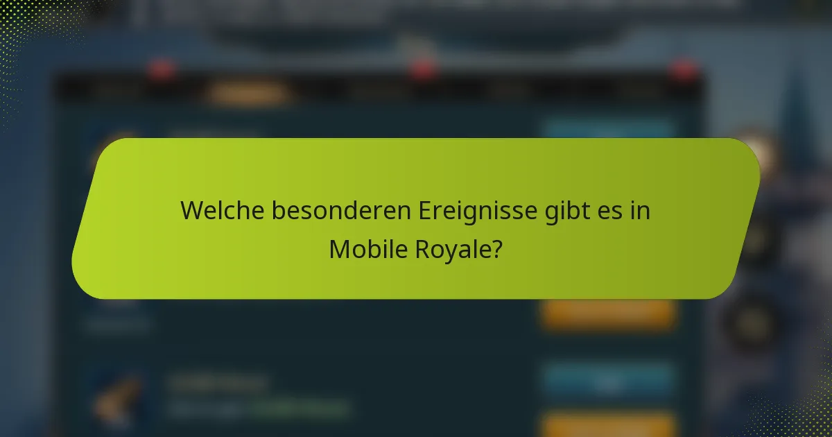Welche besonderen Ereignisse gibt es in Mobile Royale?